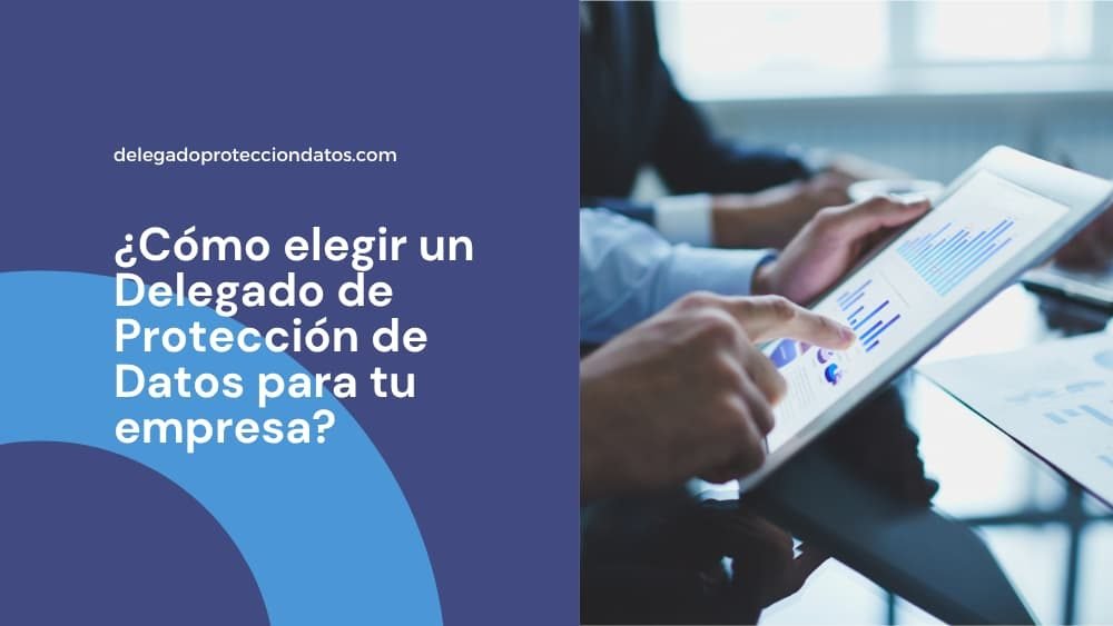 elegir delegado de proteccion de datos